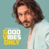 Good Vibes Only - 2024