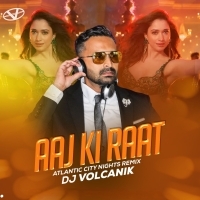 Aaj Ki Raat (Atlantic City Nights Remix)   DJ Volcanik