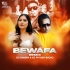 Bewafa (Remix)   DJ Sakshi London and DJ Piyush Bajaj