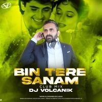 Bin Tere Sanam (Club Mix)   DJ Volcanik