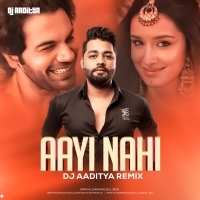 Aayi Nahi (Remix)   DJ Aaditya