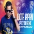 Joota Japani X Up To You Remix   DJ Piyush Bajaj