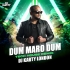 Dum Maro Dum (Tech House Remix)   DJ Karty London