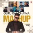 Guru Randhawa Mashup 2024   Deejay Rax