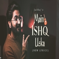 Main Ishq Uska